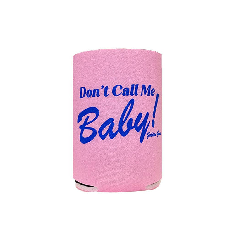 Don't Call Me Baby Koozie