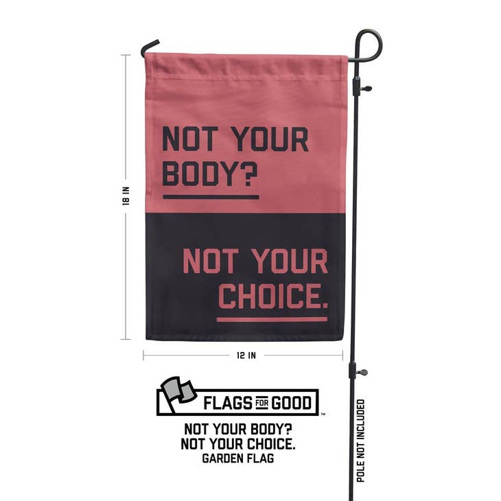 Not Your Body Garden Flag
