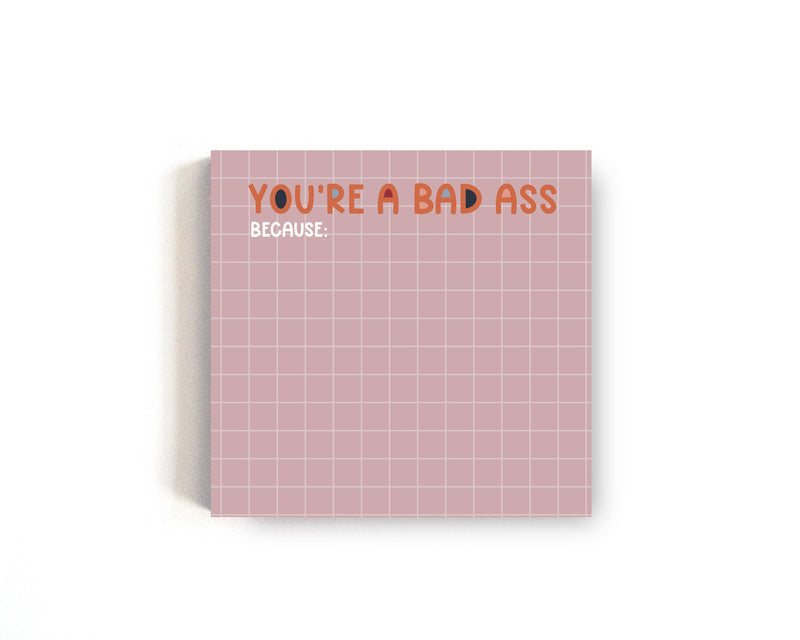 You're a Bad Ass Sticky Notes
