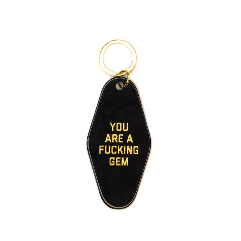 You Are A Fucking Gem Keytag