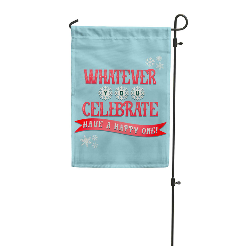 Whatever You Celebrate Garden Flag