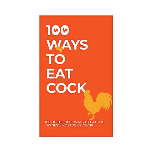 100 Ways To Eat Cock