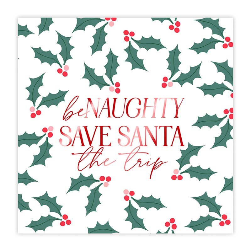 Be Naughty Save Santa Napkins