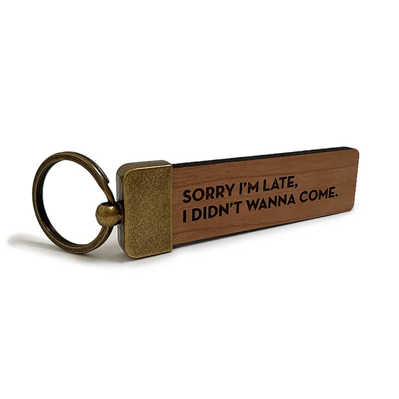 Sorry I’m Late Keychain
