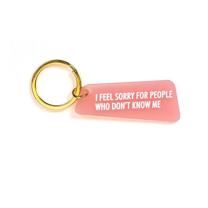 Don't Know Me Keychain