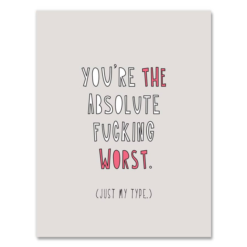 Just My (Worst) Type Card